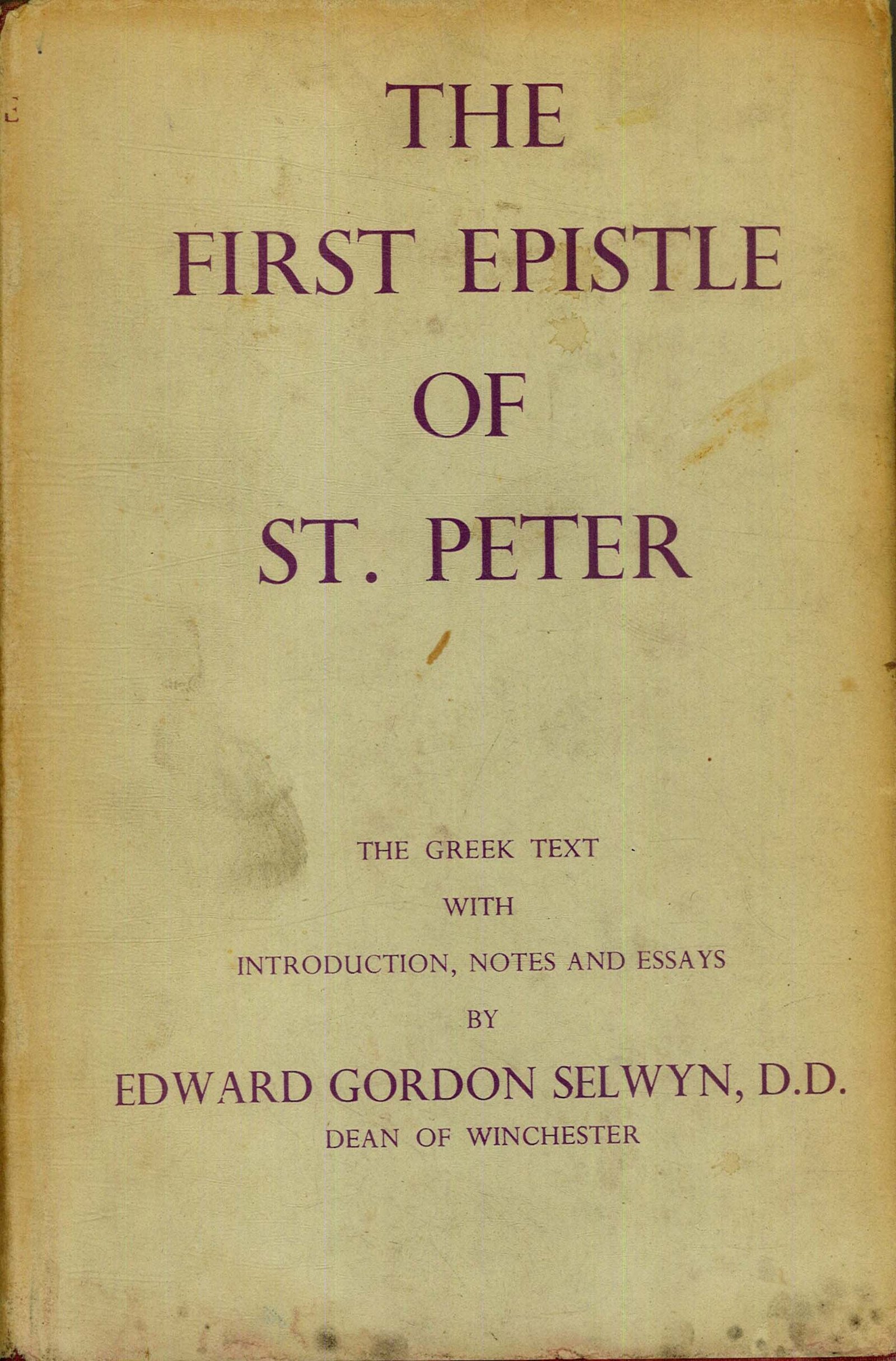 The First Epistle of St. Peter — Edward Gordon Selwyn
